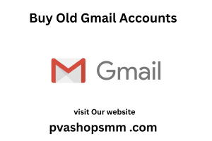 Buy Old Gmail Accounts