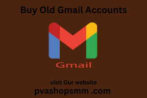 Buy Old Gmail Accounts